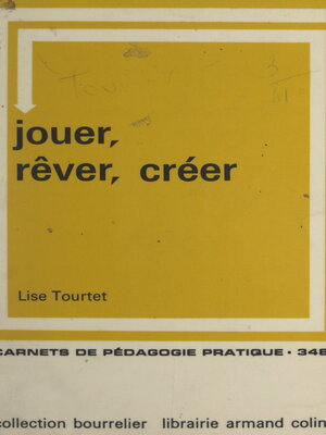 cover image of Jouer, rêver, créer